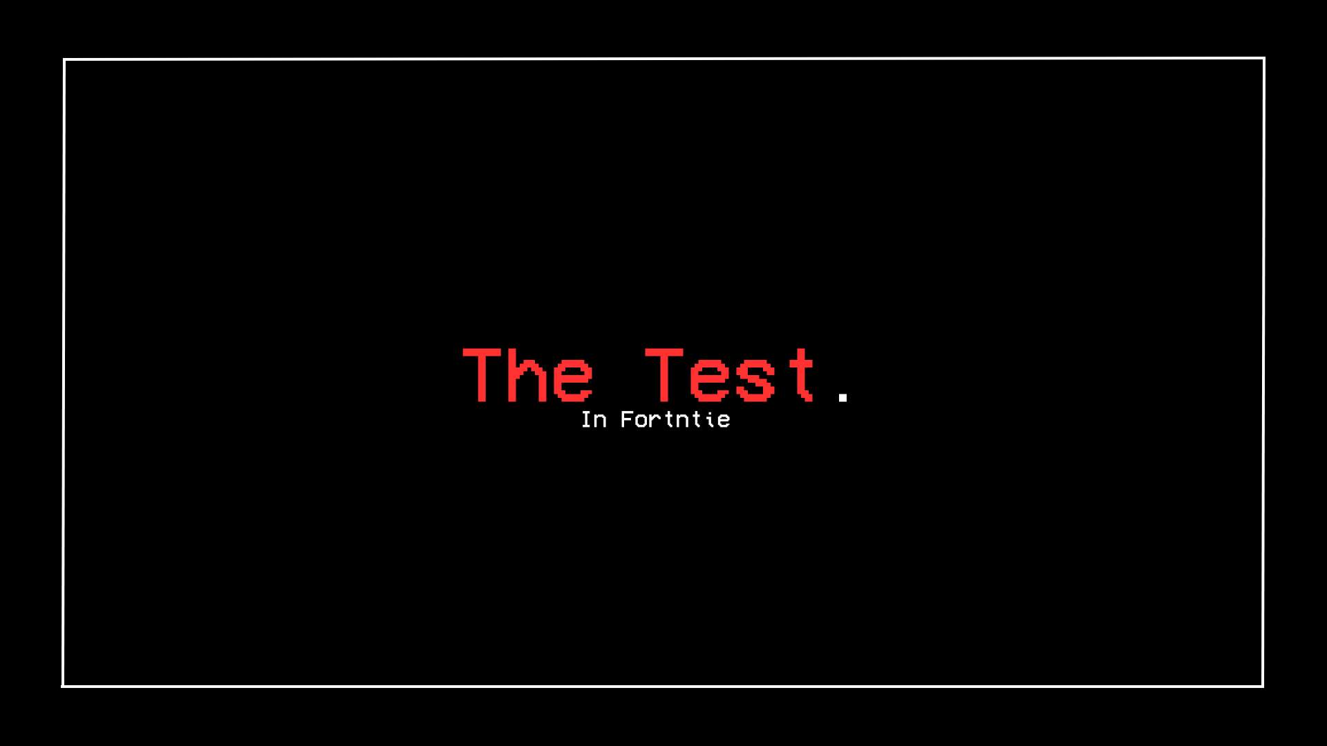 The Test.