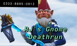 RJ´S GNOME PROP DEATHRUN