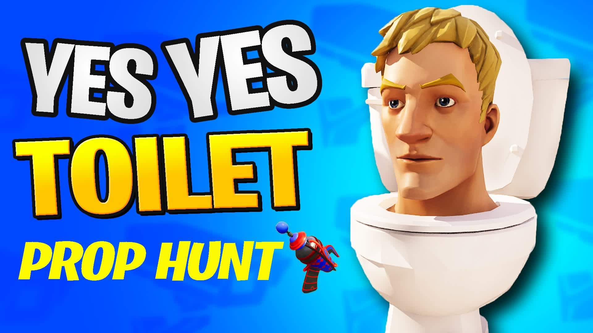 YES YES TOILET PROP HUNT 🚽