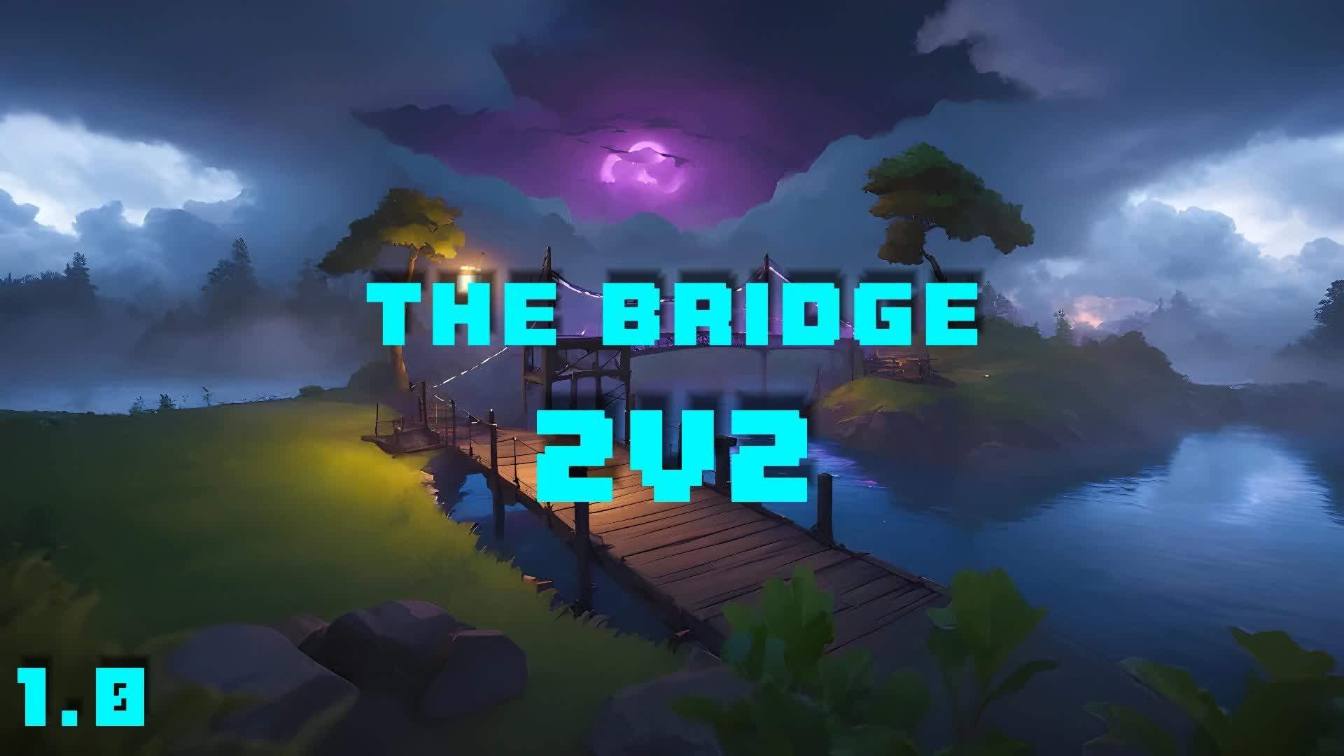 The bridge 2v2