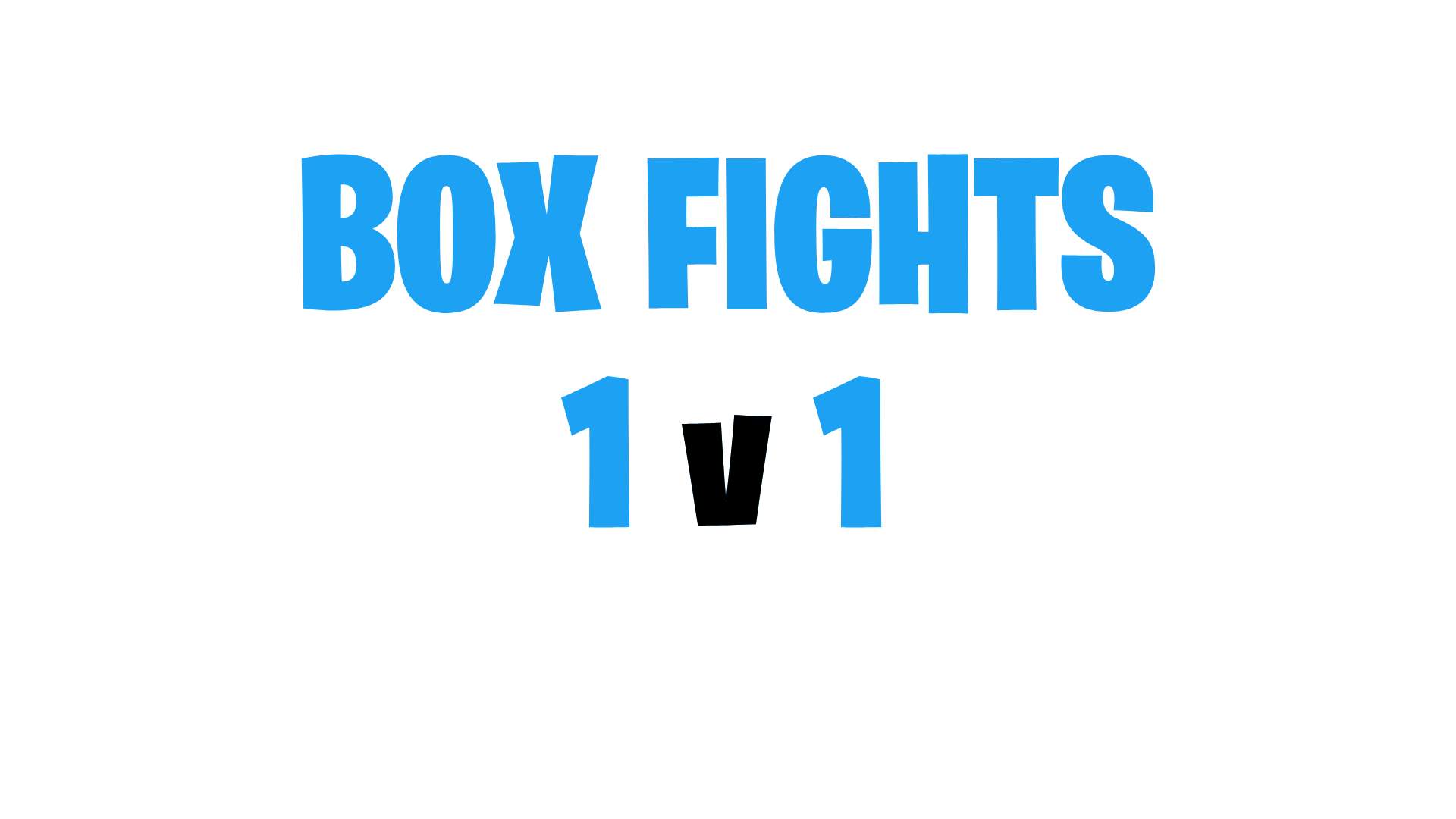 Box Fights (1v1)