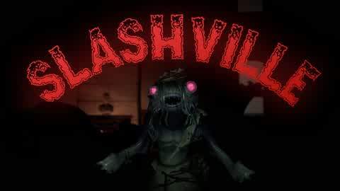 🔪🎃 Slashville 🎃🔪