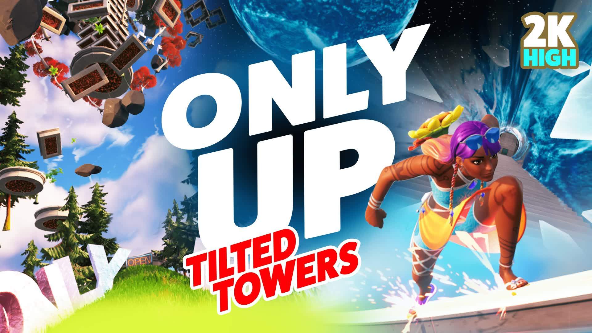 ONLY UP🧗 Tilted Towers 🏙️