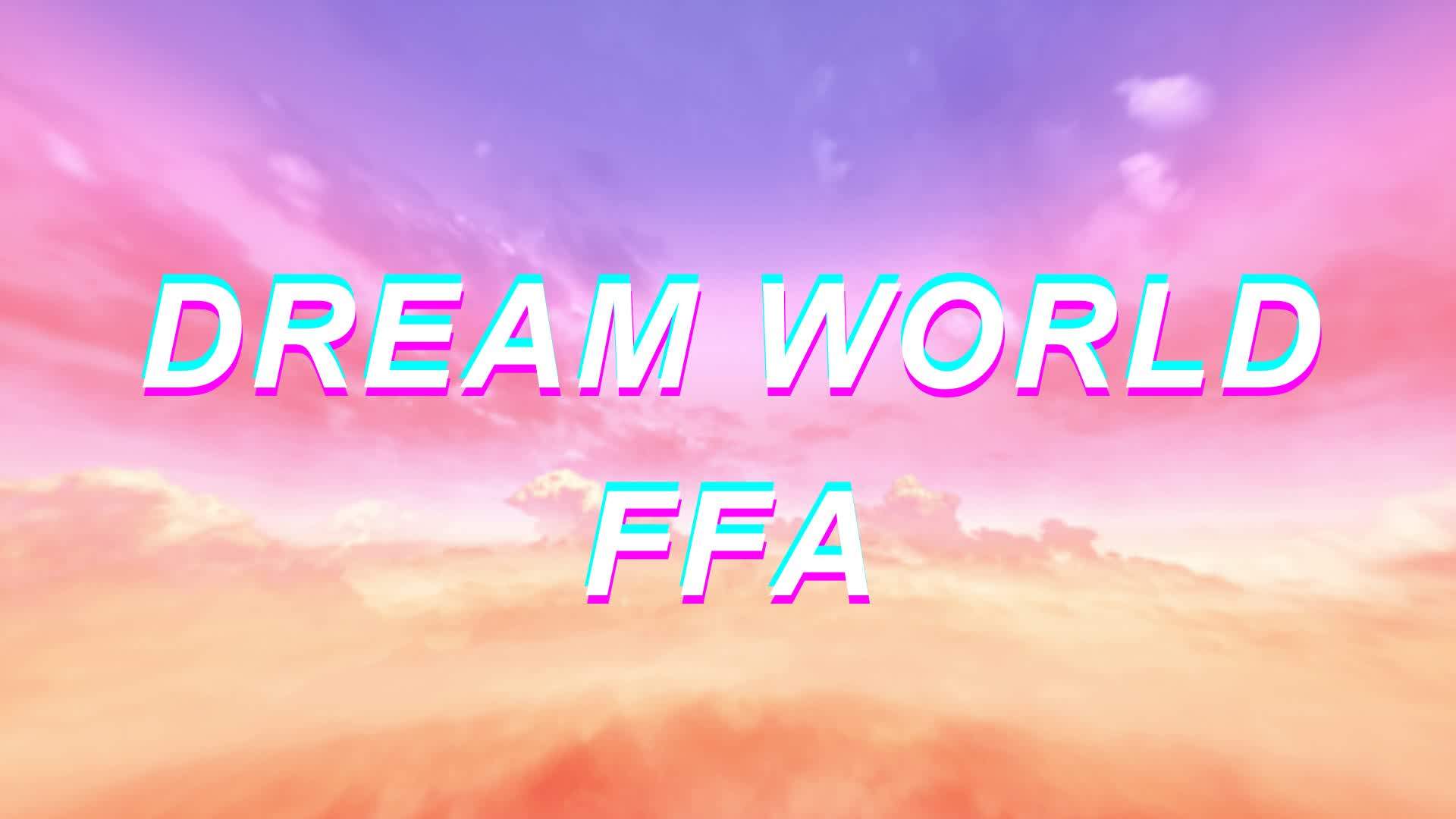 Dream World FFA 2.0!