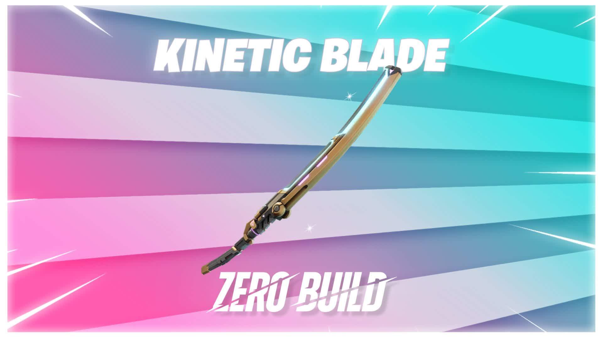 Kinetic Blade - FFA (No Builds)