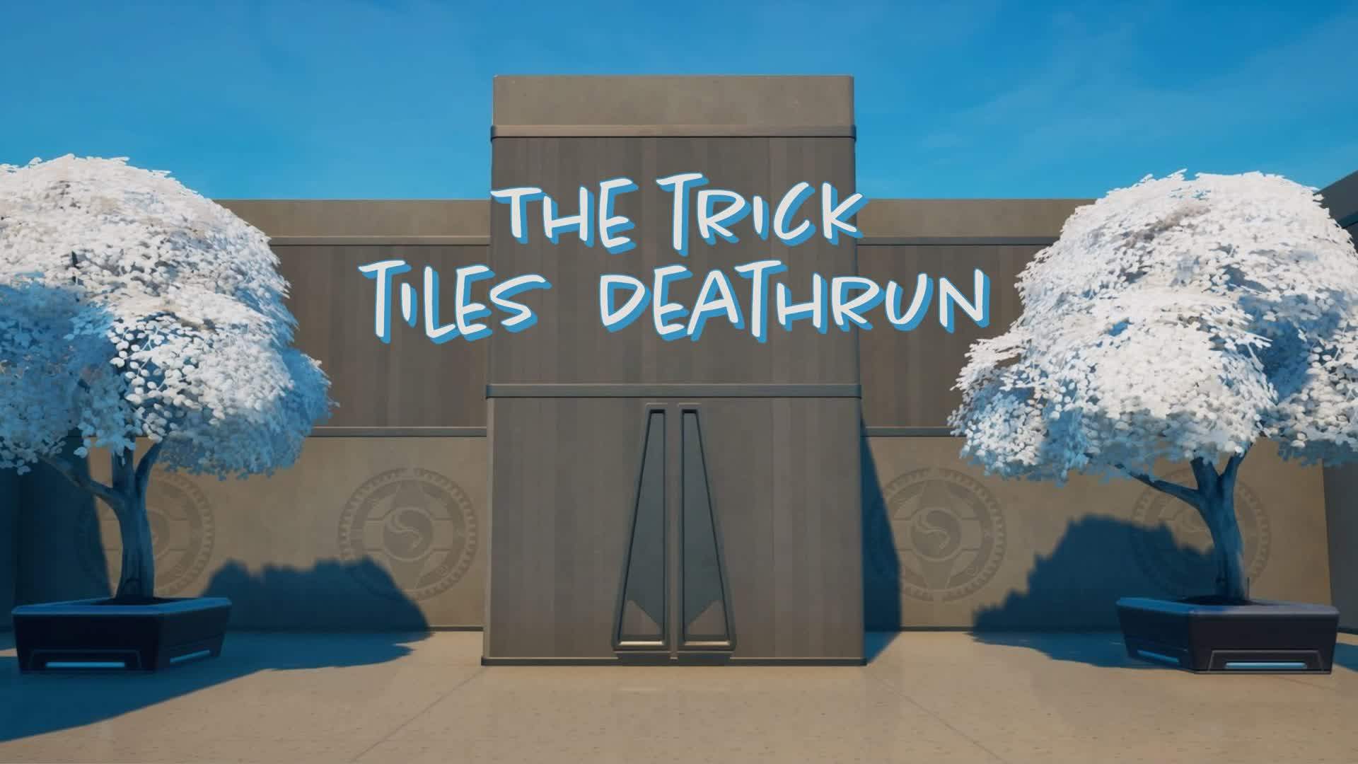 The trick tile Deathrun