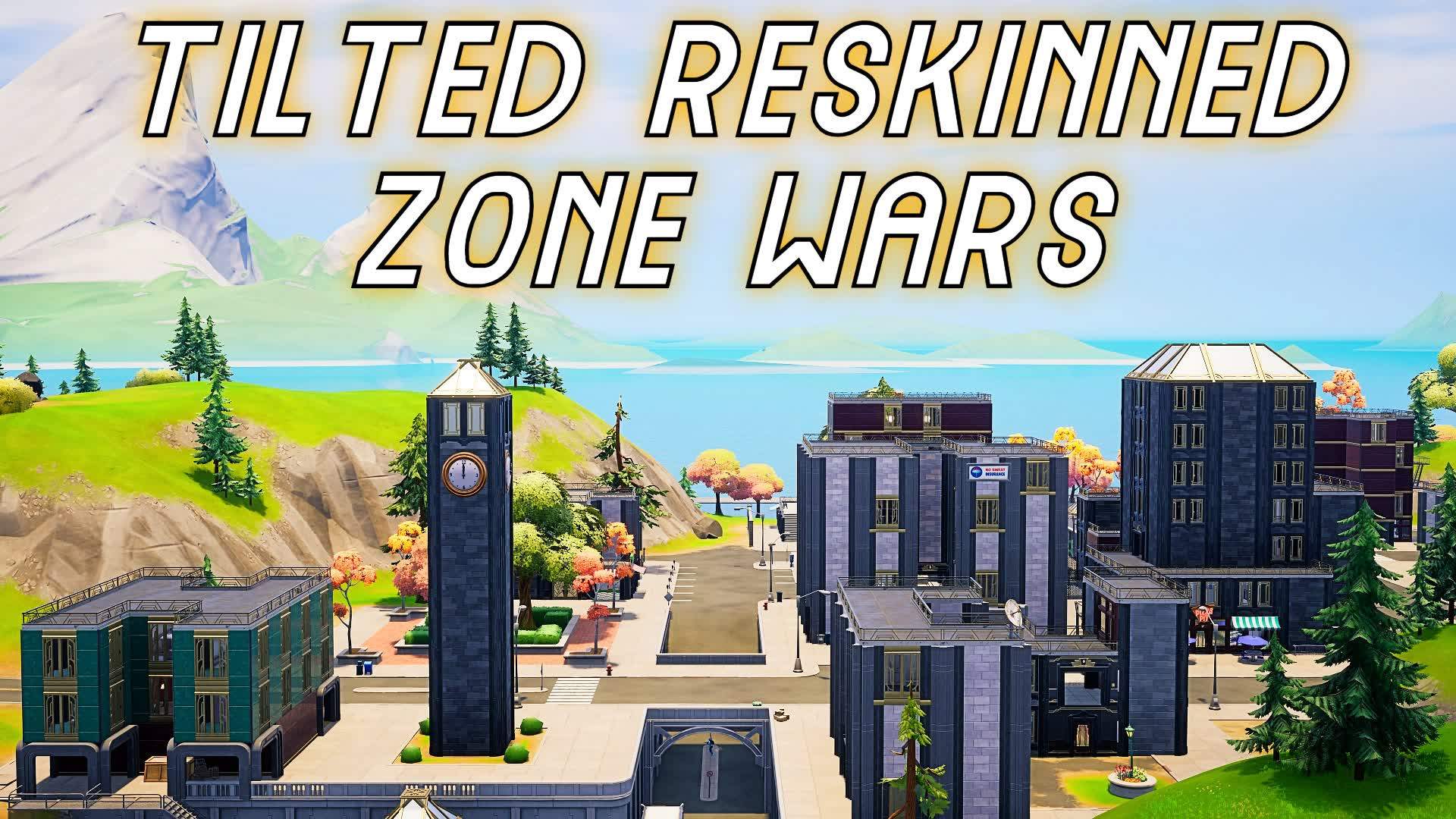 🏫TILTED RESKINNED ZONE WARS