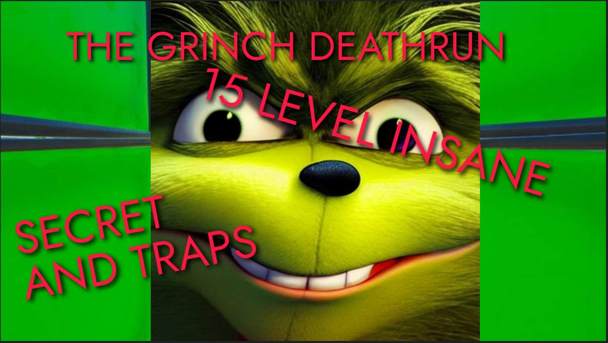 The Grinch 15 Level Insane Deathrun