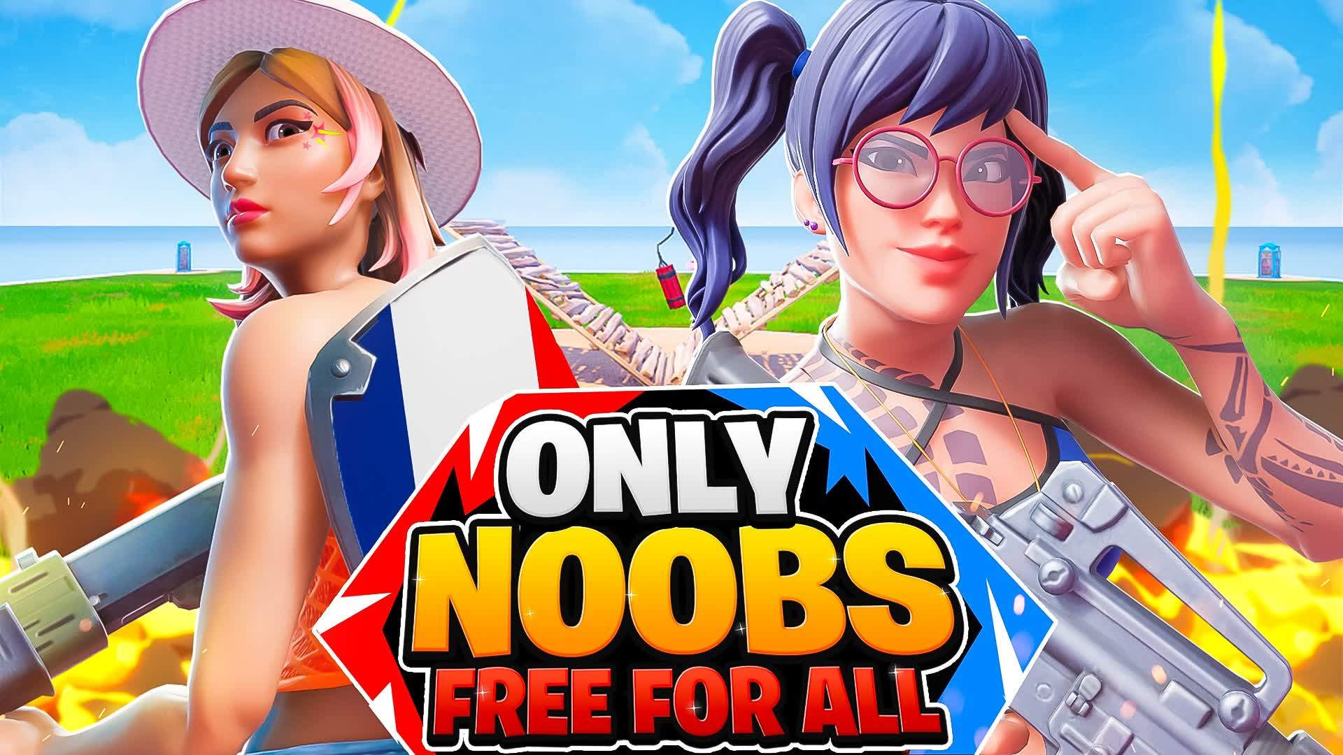 Only For Noobs - Free For All