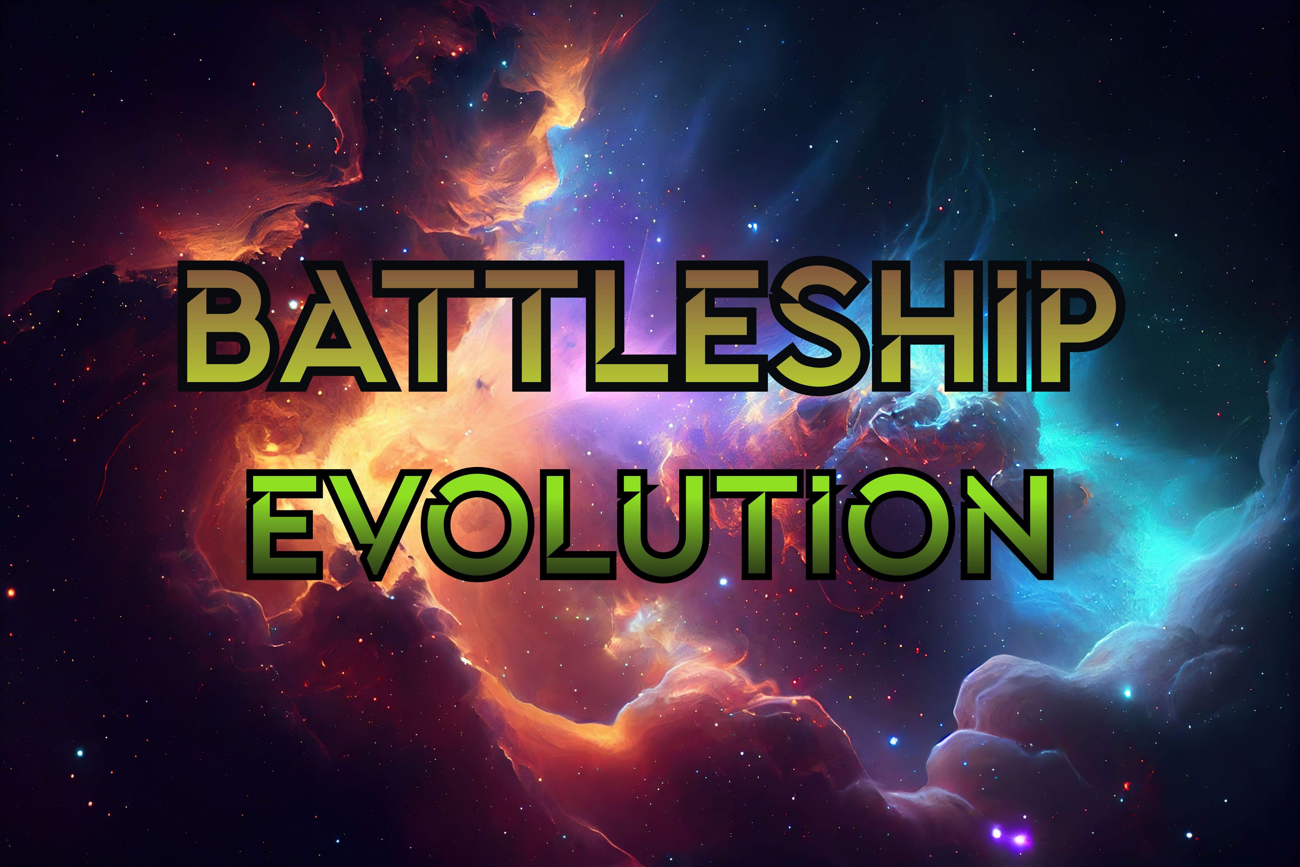 BATTLESHIP EVOLUTION