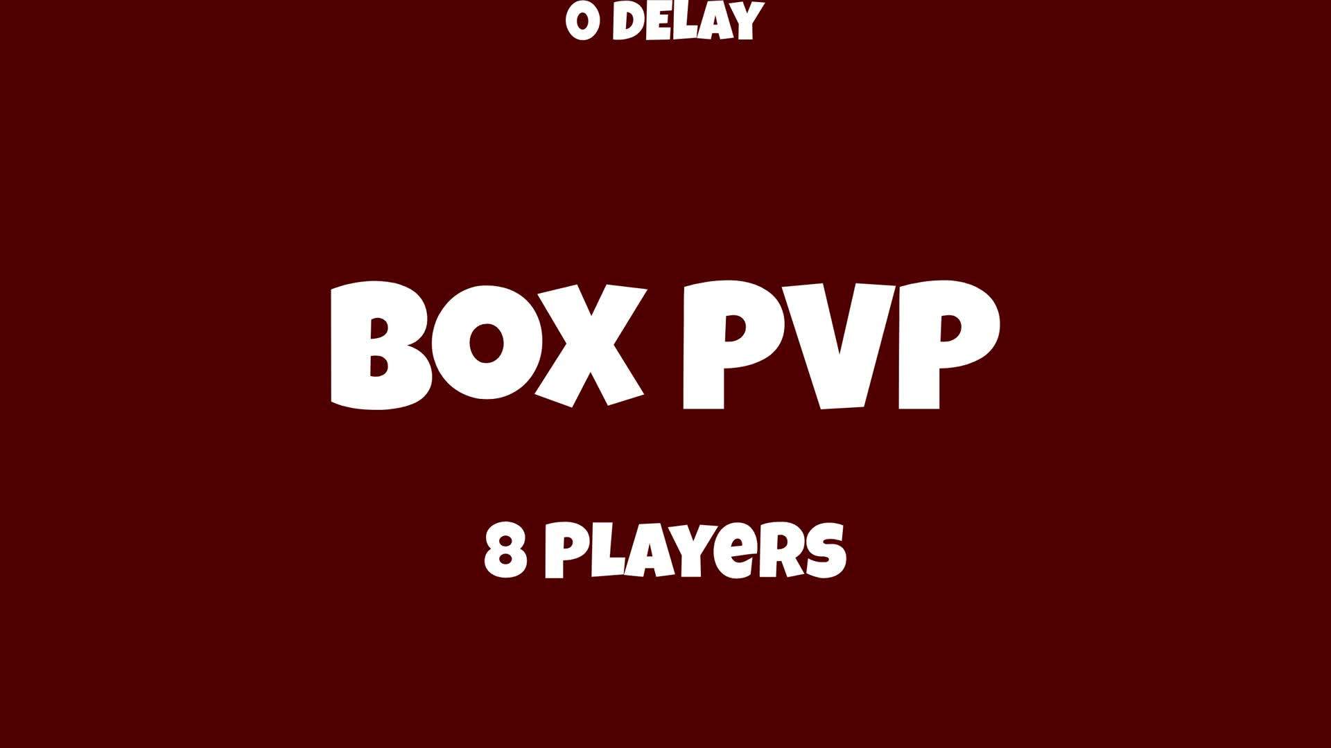 0 Delay Box PVP | 8 Players