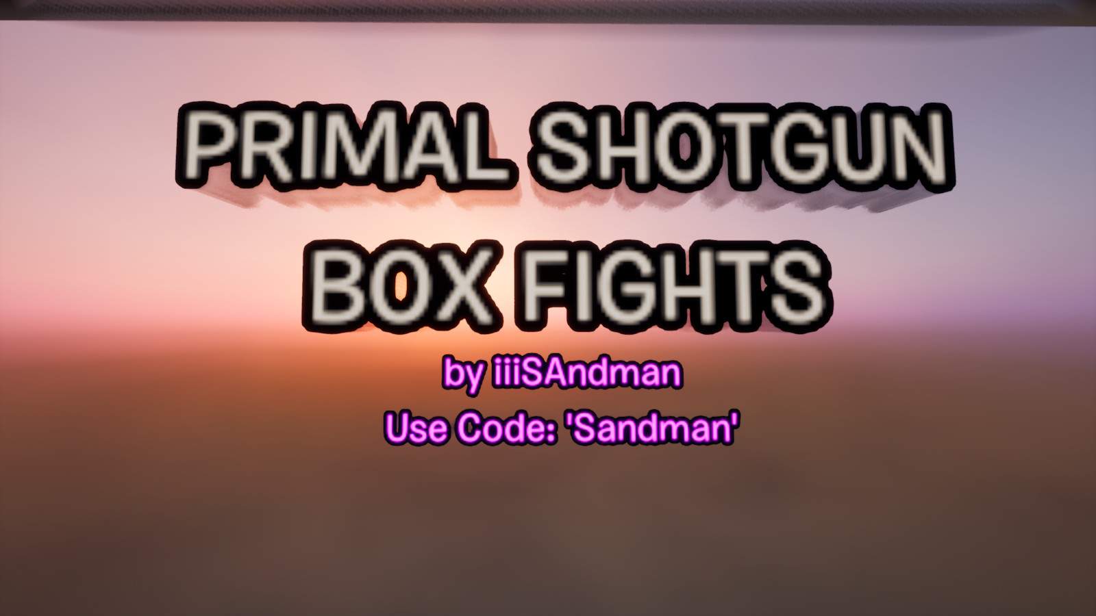 PRIMAL SHOTGUN BOX FIGHTS