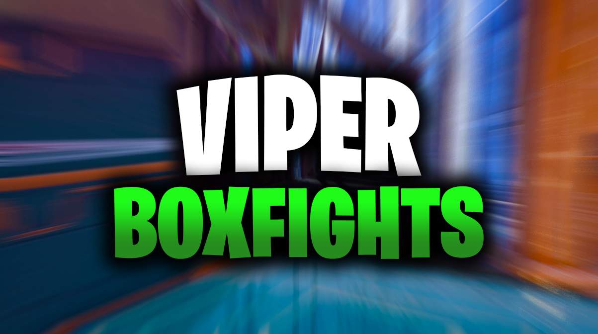 VIPER BOXFIGHTS [1V1 T/M 5V5]