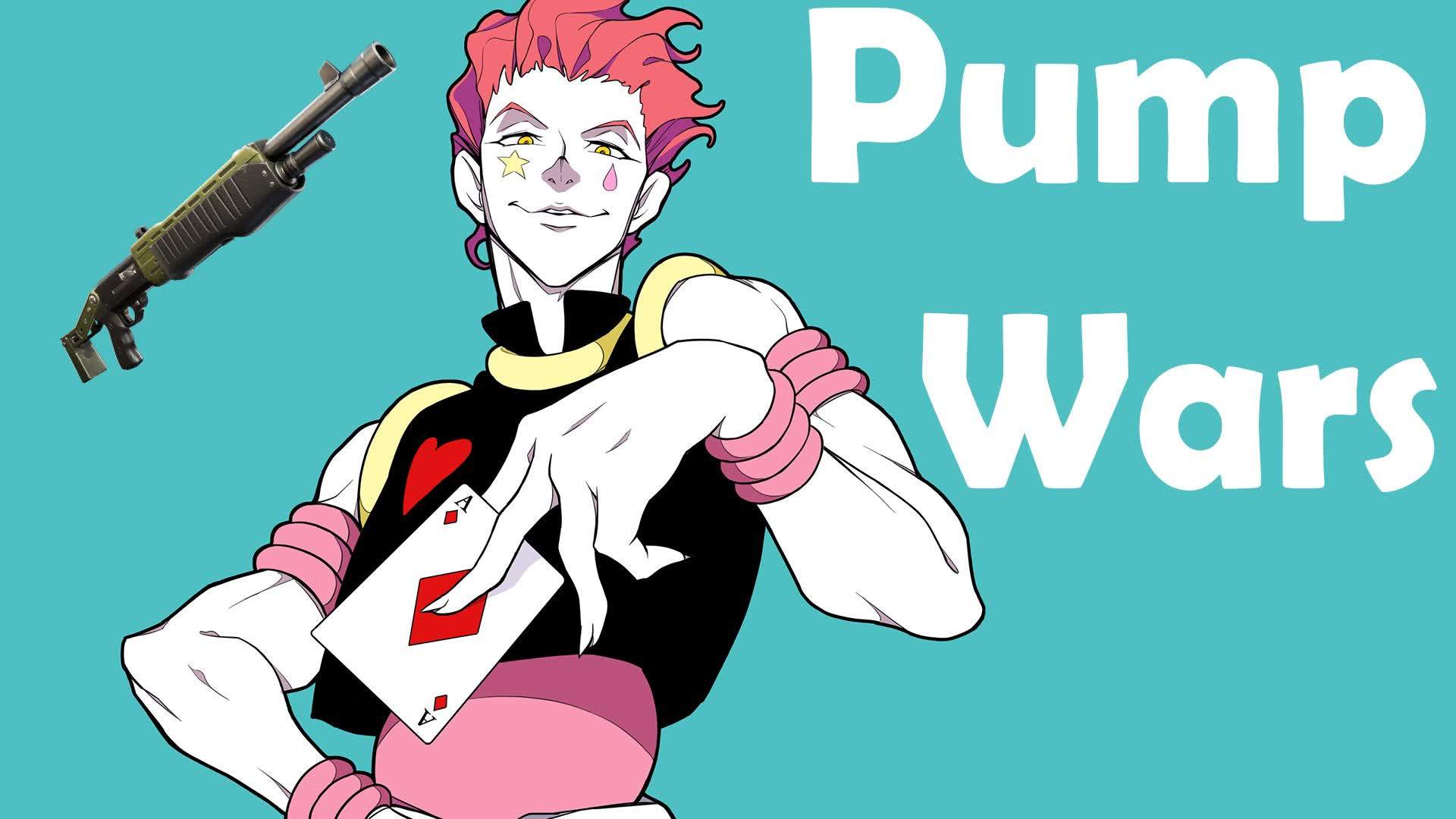 Hisoka 🎮💥 : Edit Pump wars