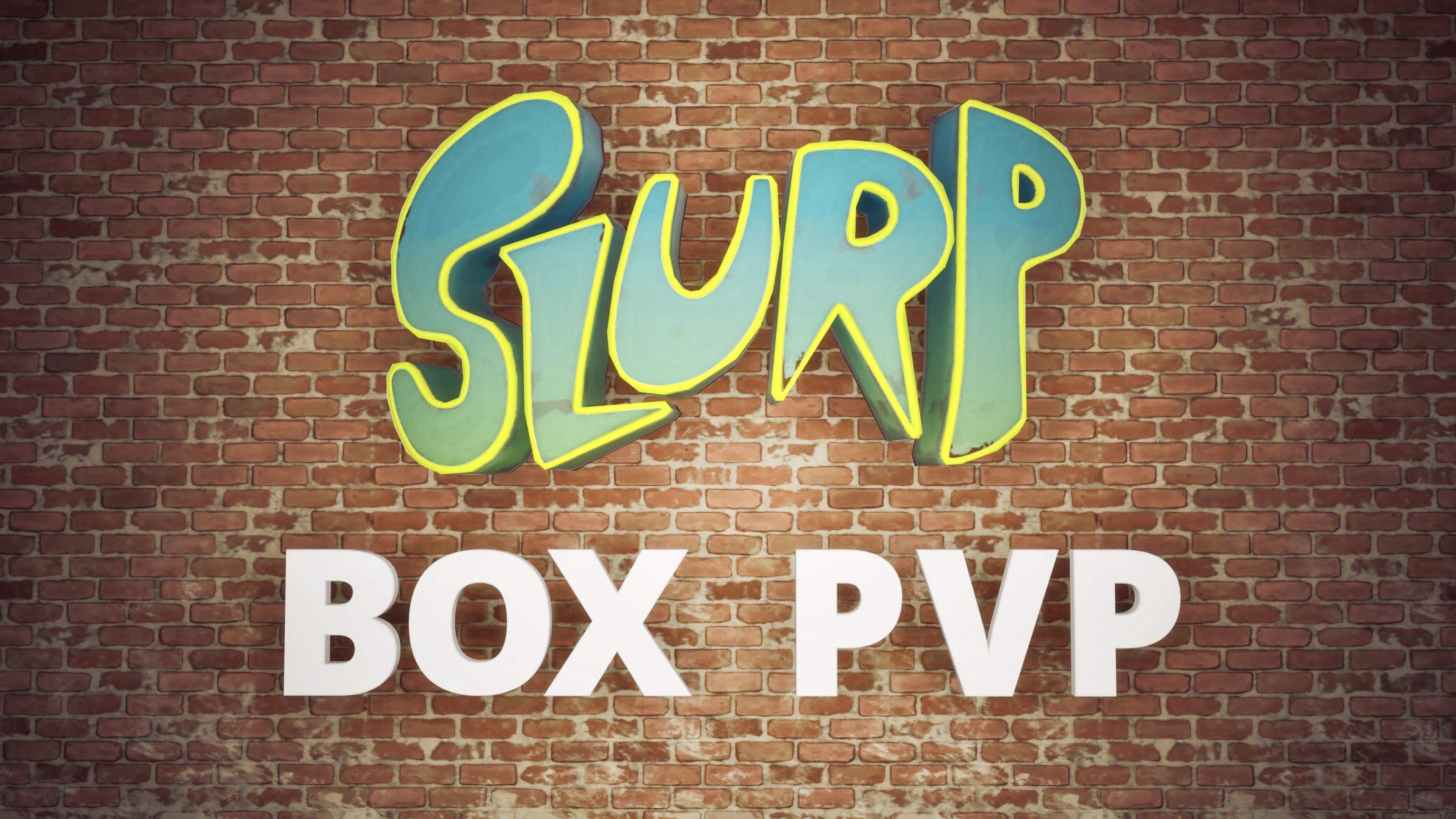 SLURP BOX PVP