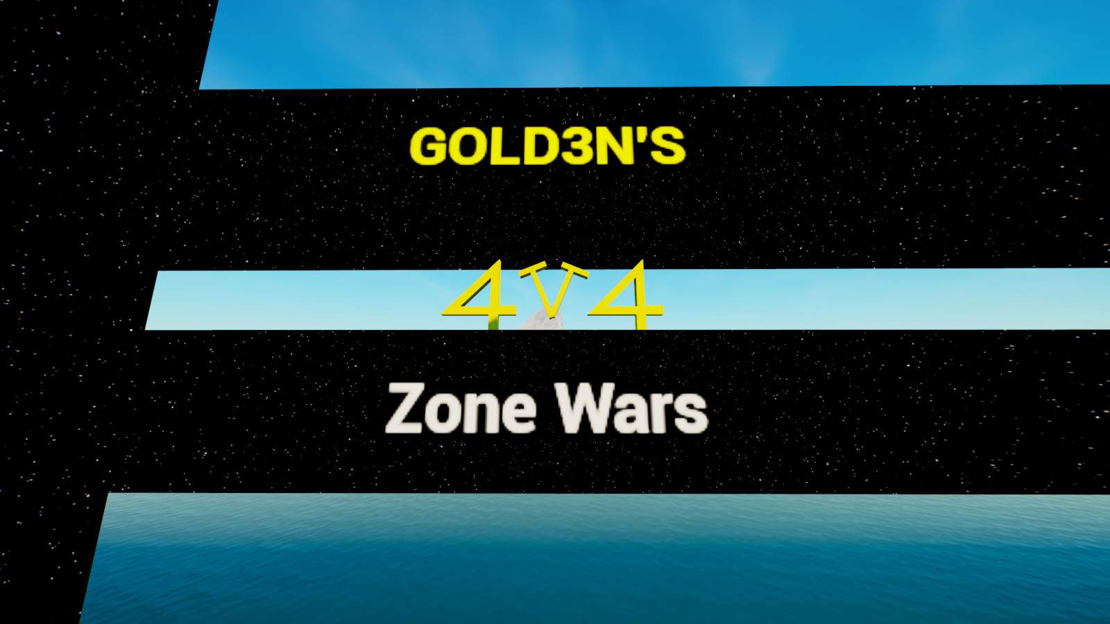 GOLD3N'S ZONE-WARS! (1V1-4V4)