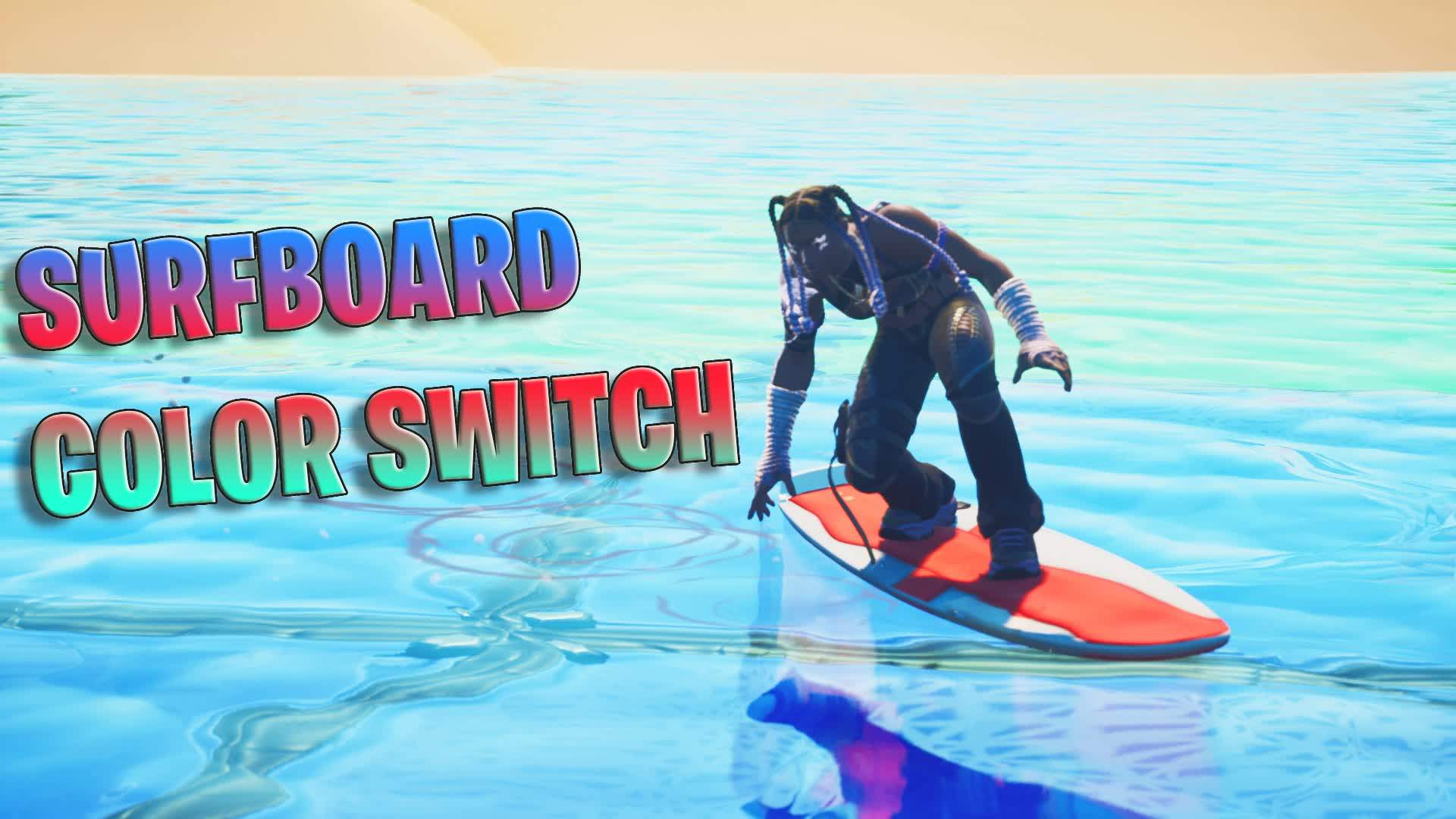 🏄SURFBOARD COLOR SWITCH