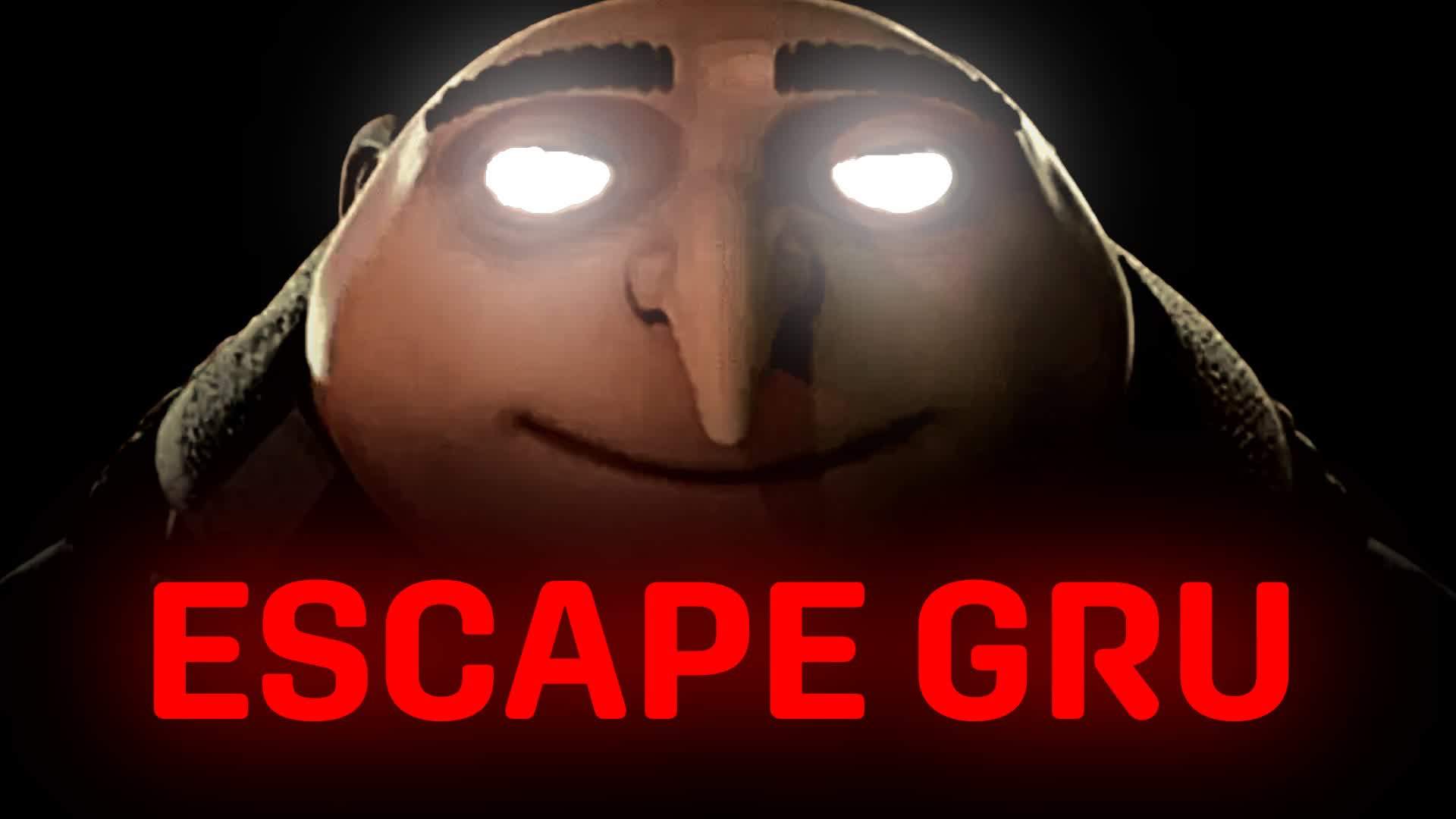 ESCAPE GRU [HORROR]