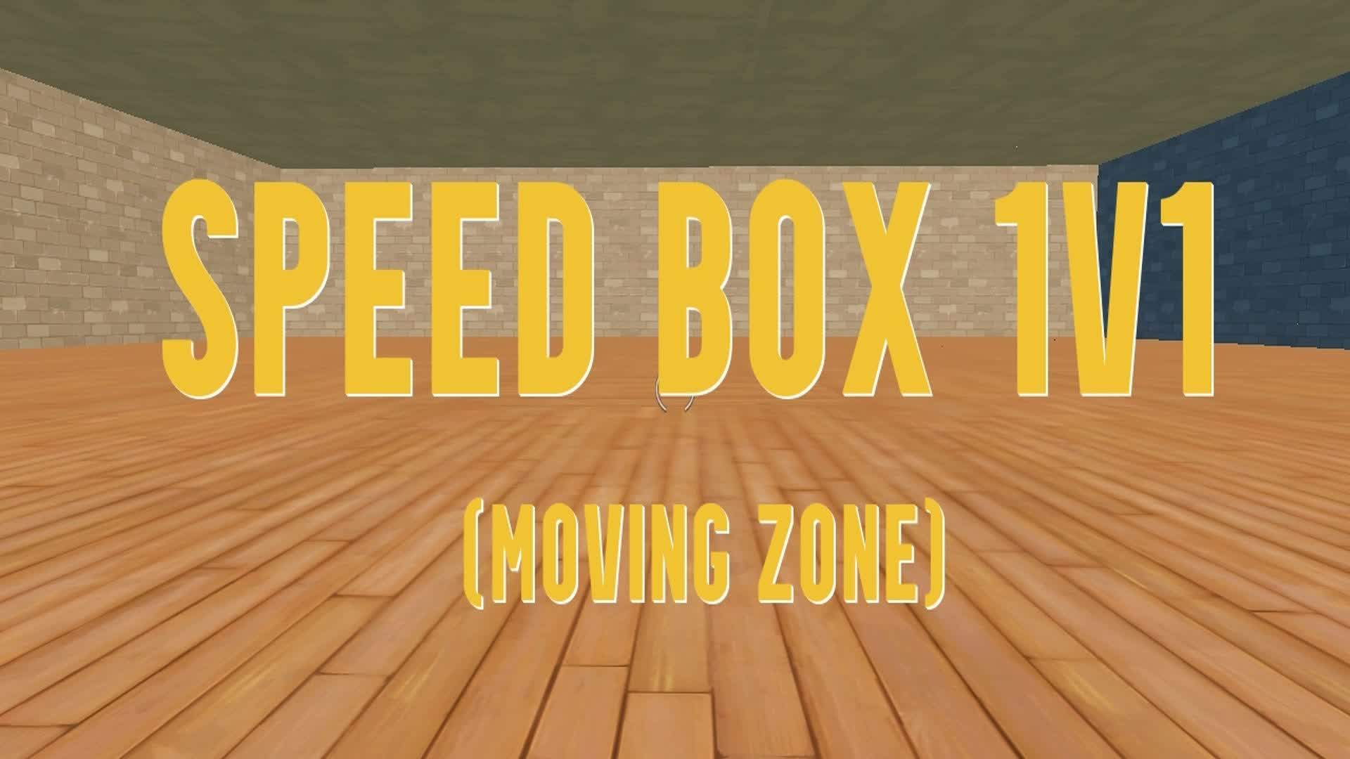 SPEED BOX 1V1 📦(MOVING ZONE)