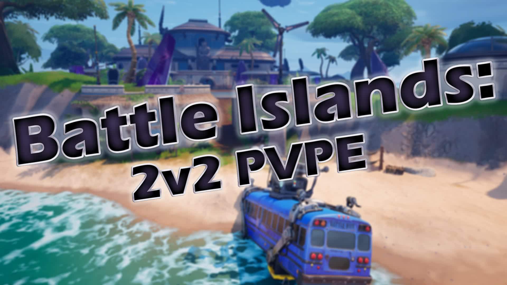 Battle Islands: 2v2 PVPE