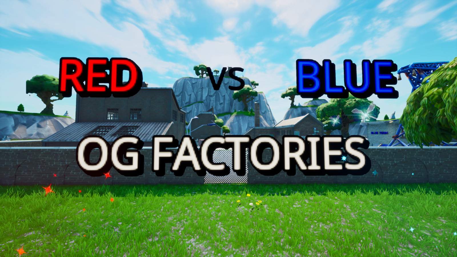 RED VS BLUE: OG FACTORIES
