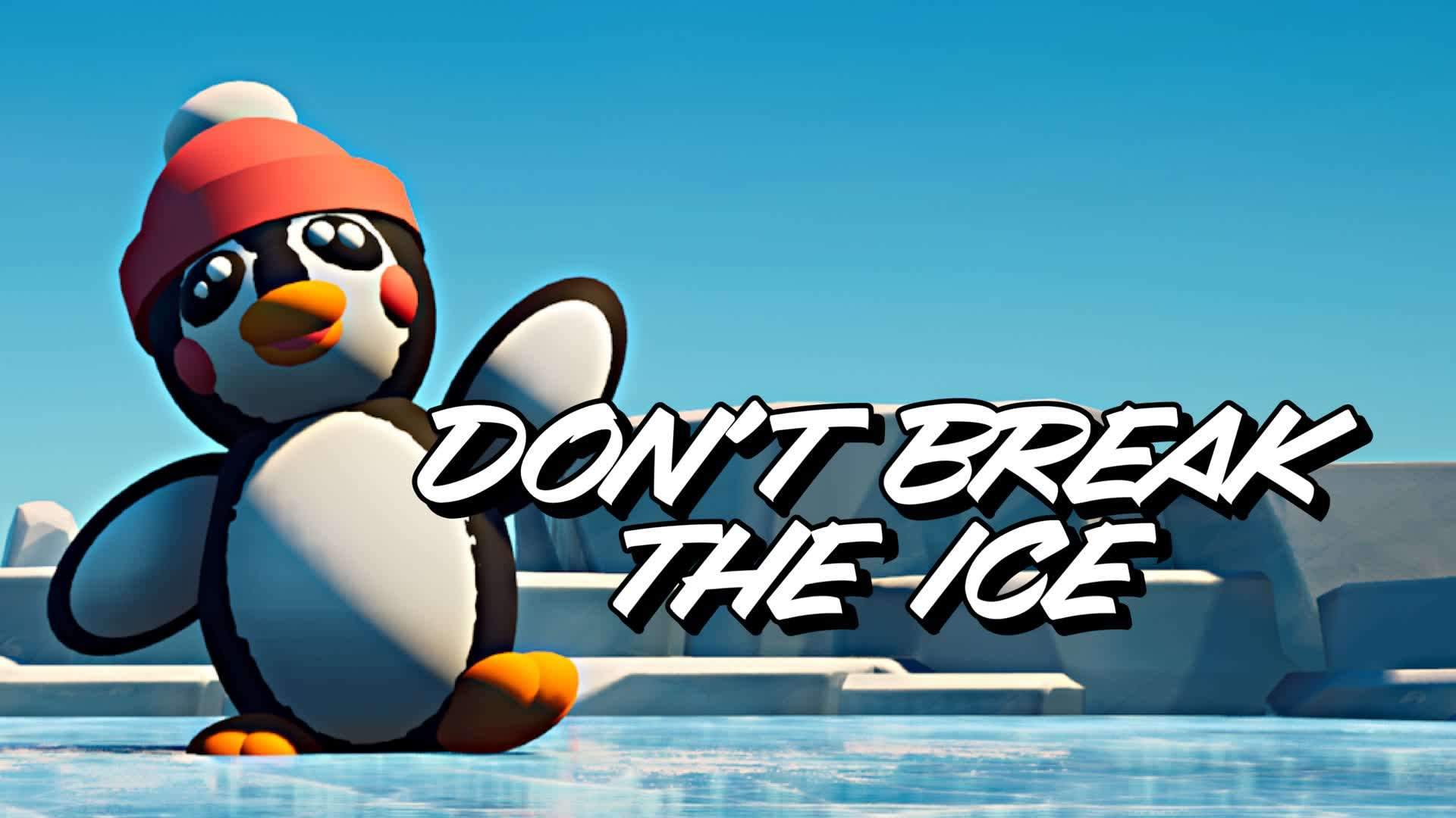 Dont Break The Ice!