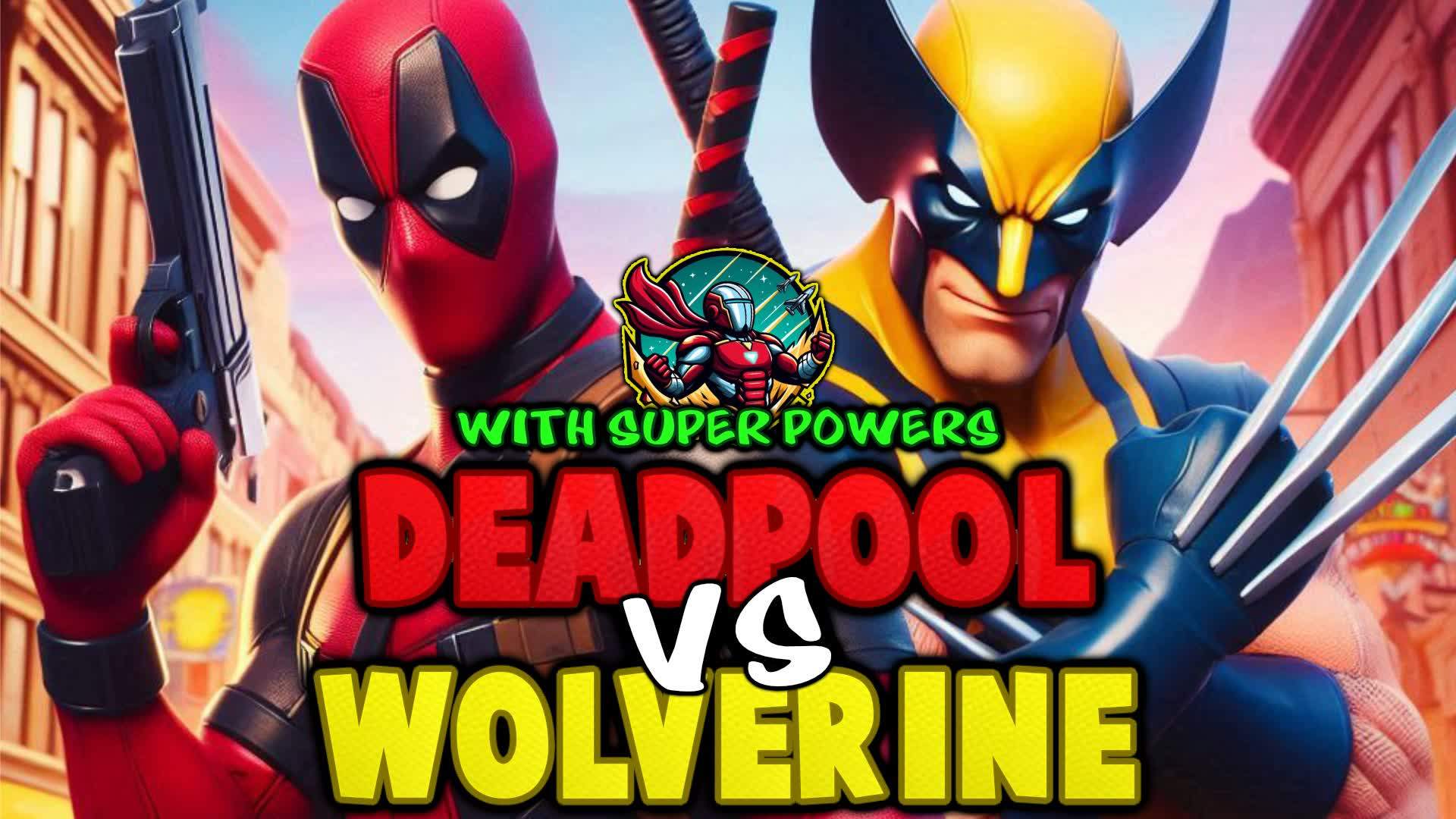 DEADPOOL VS WOLVERINE with SUPER POWERS