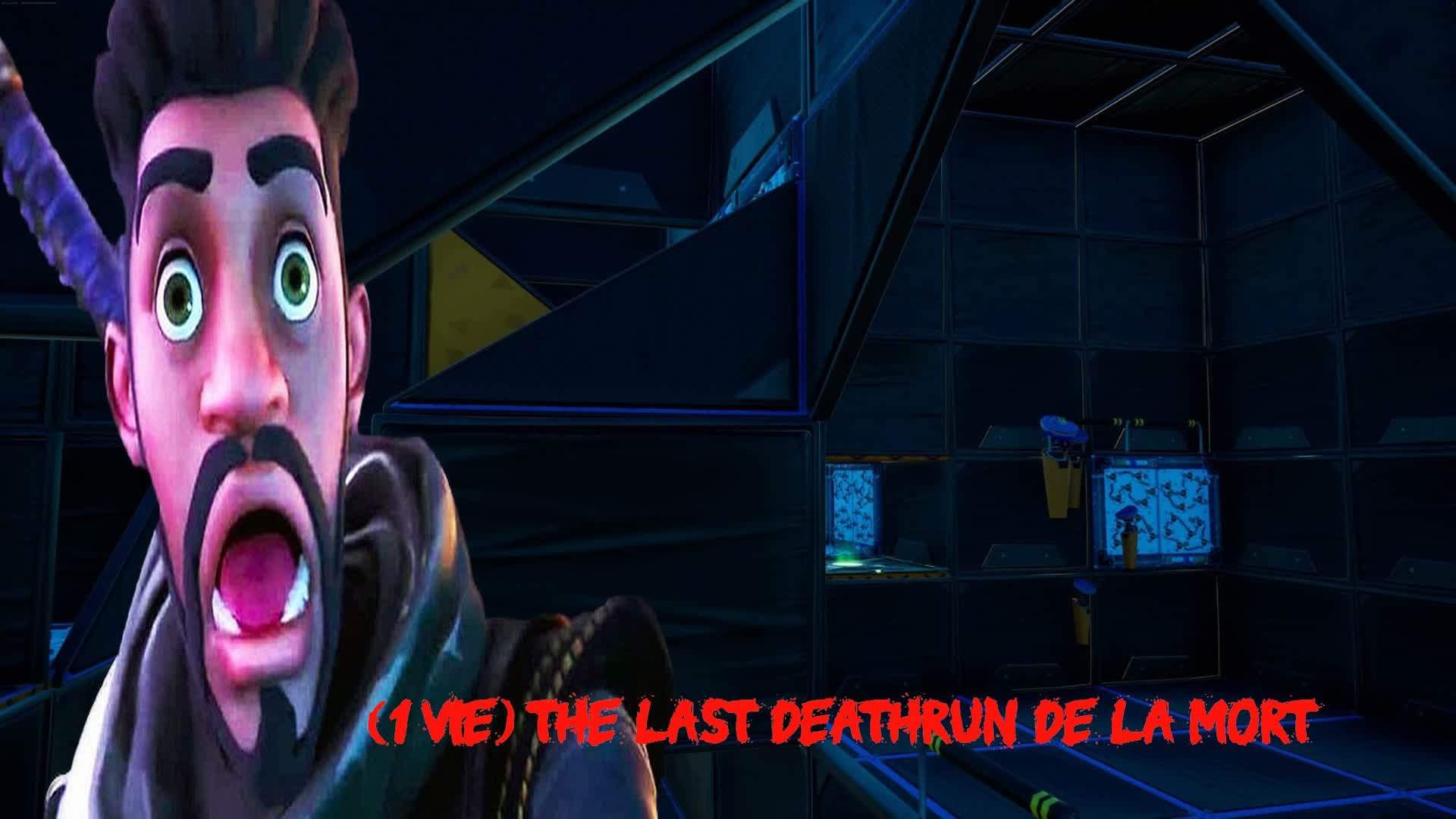 (1 VIE) the last deathrun de la mort