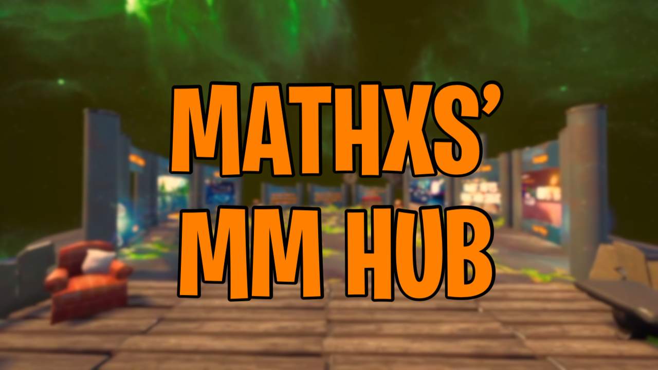 MATHXS' MM HUB