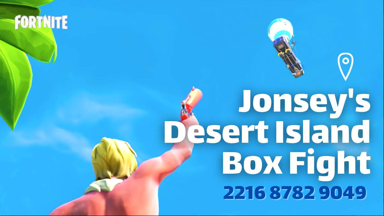 JONESY'S DESERT ISLAND BOX FIGHT