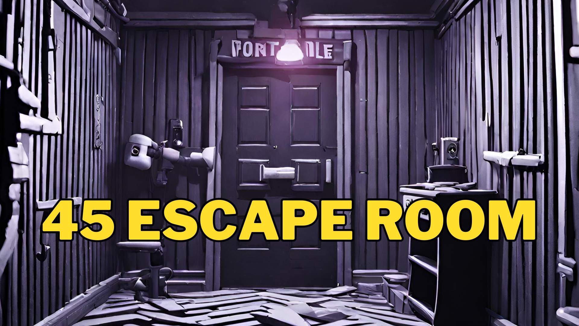 45 Dark Escape Room