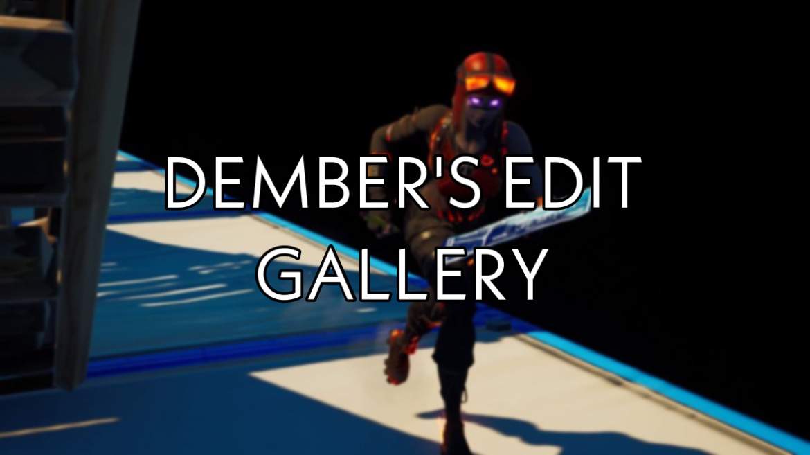 Dember's Edit Gallery