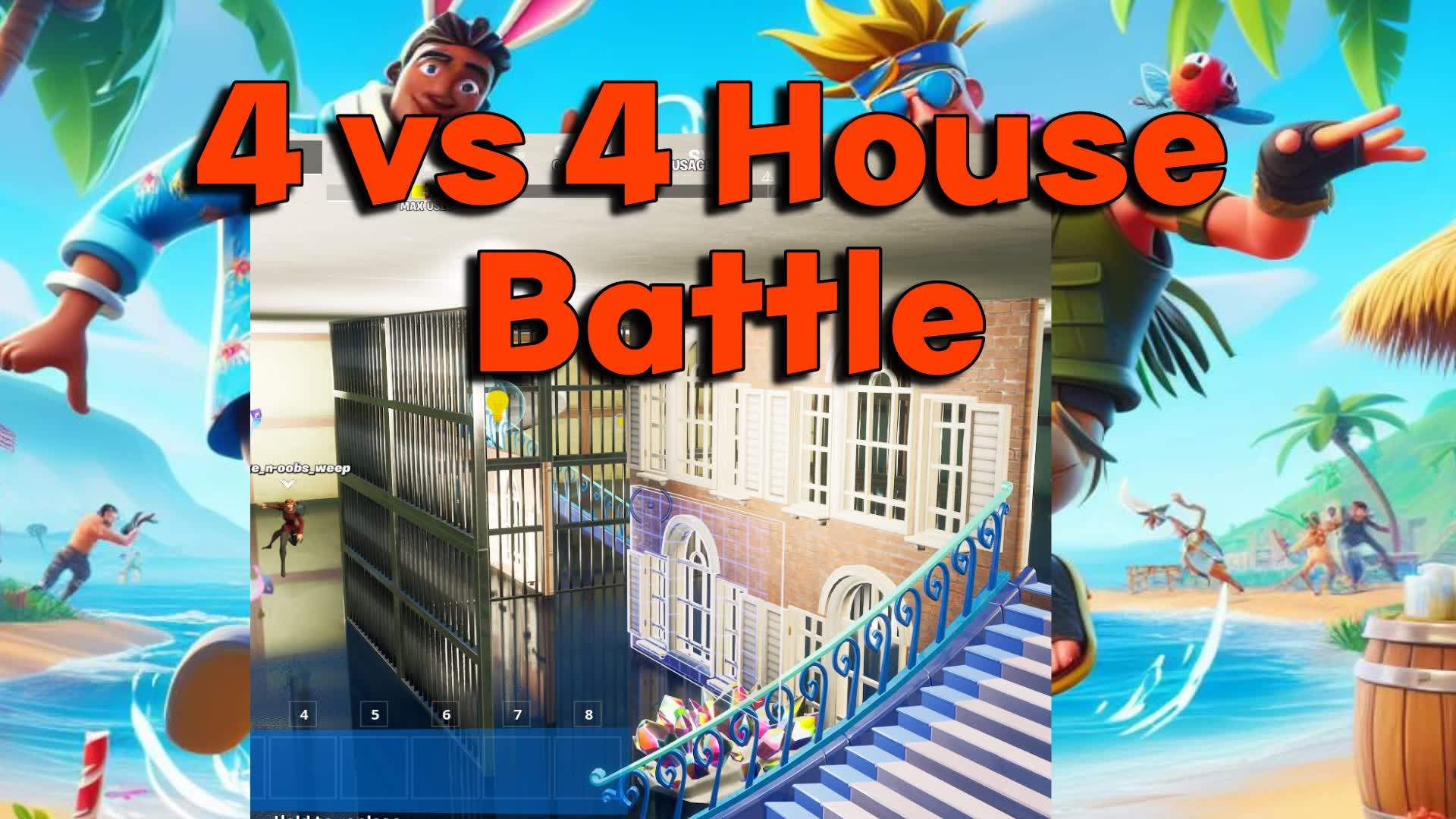 4 v 4 House Battle