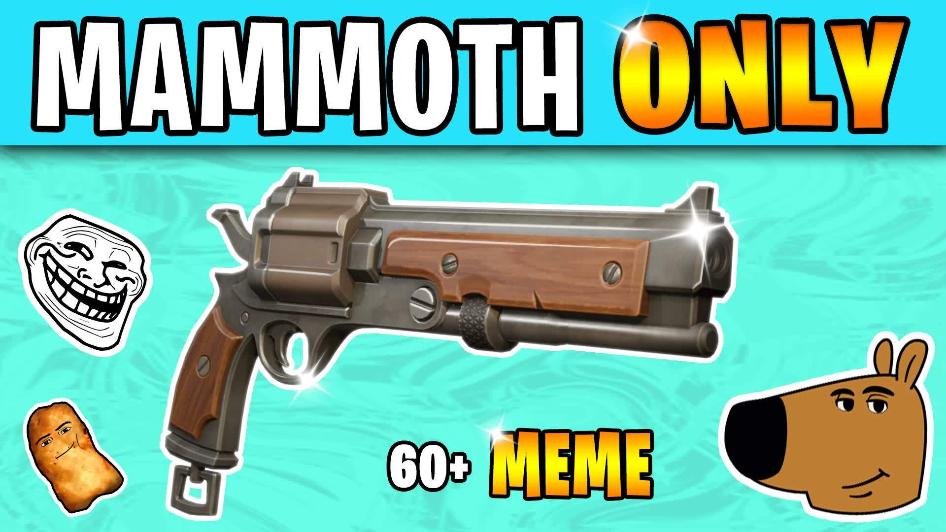 MAMMOTH MEME ONLY⭐🎯 ONE SHOT🔫TILTED