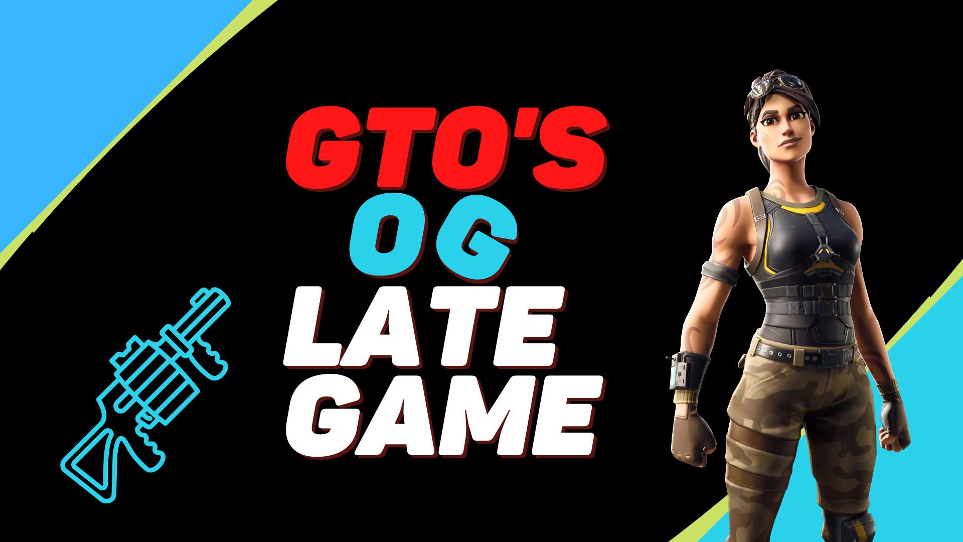 GTO'S OG Late Game