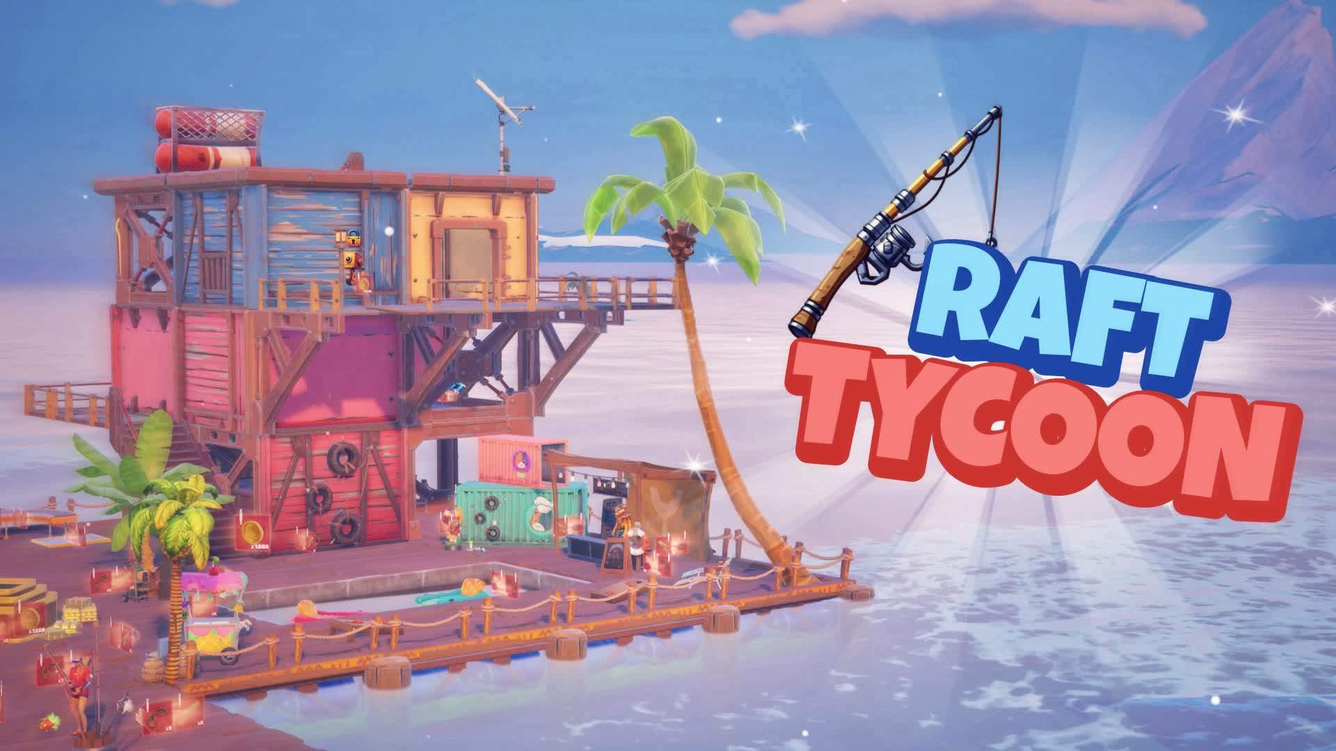 Raft Tycoon!