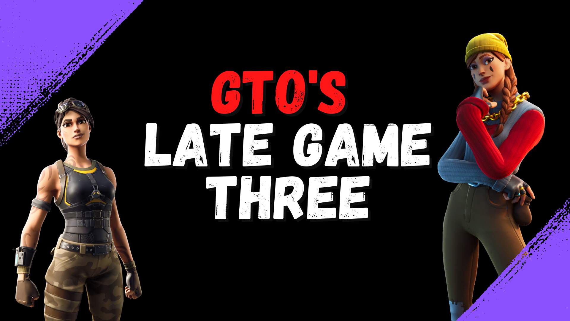 GTO'S LATE GAME 3