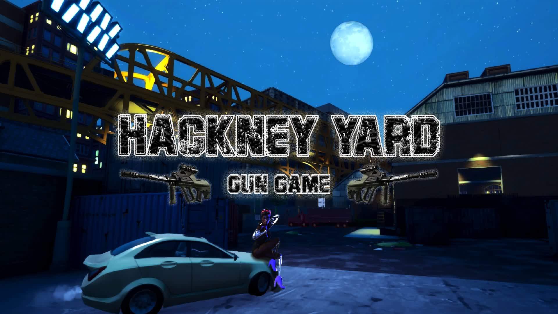 🌃 HACKNEY YARD - GUN GAME