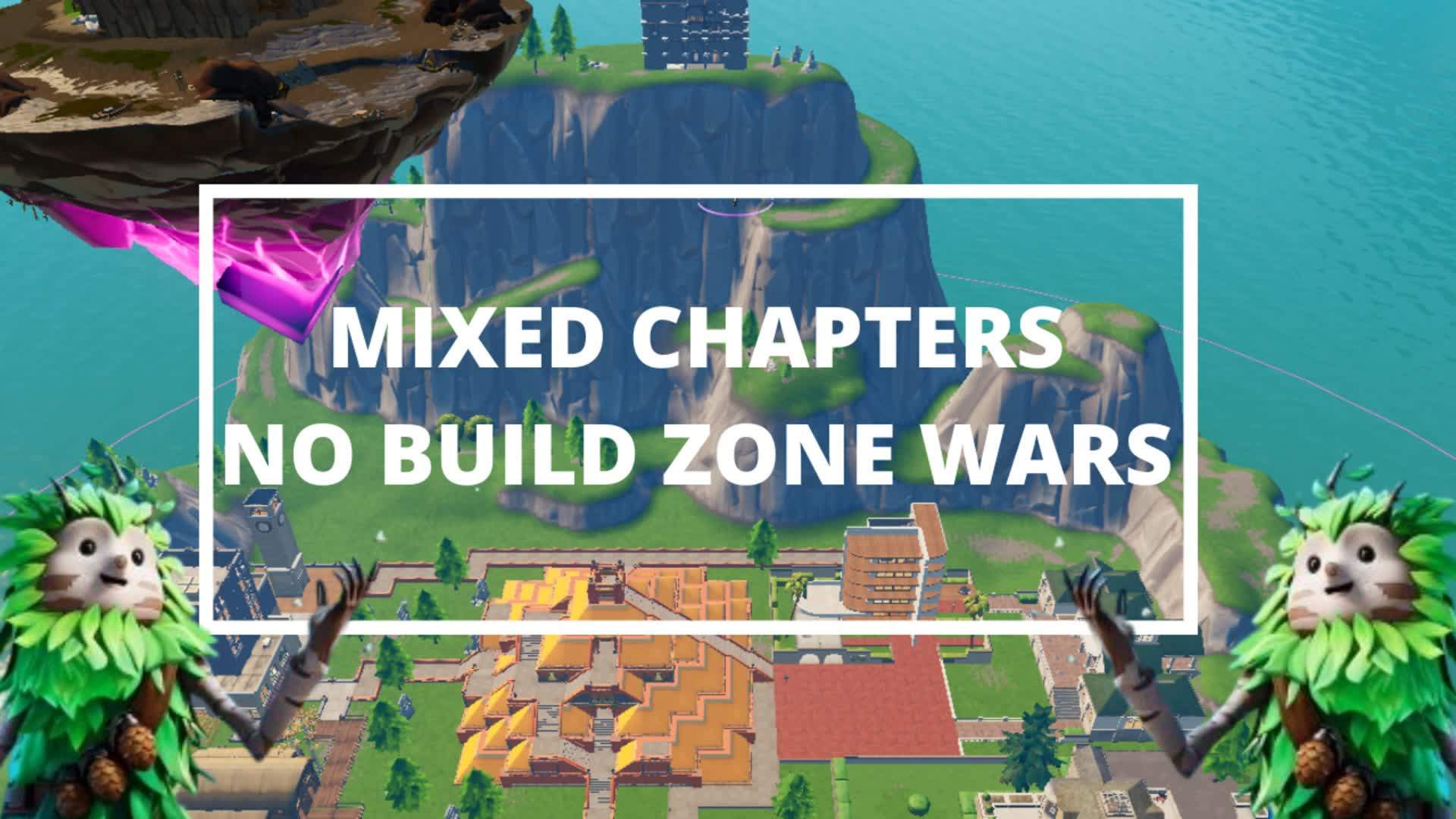 Mixed Chapters No Build Zone Wars