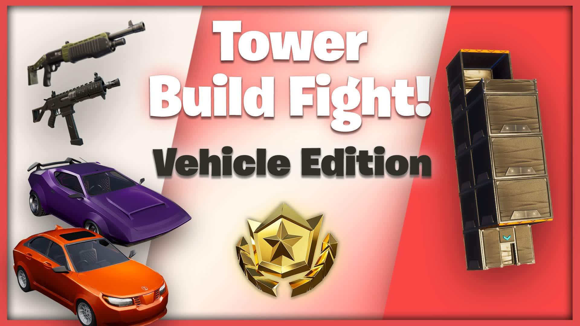 🗼Tower Build Fight 🗼Vehicle Edition