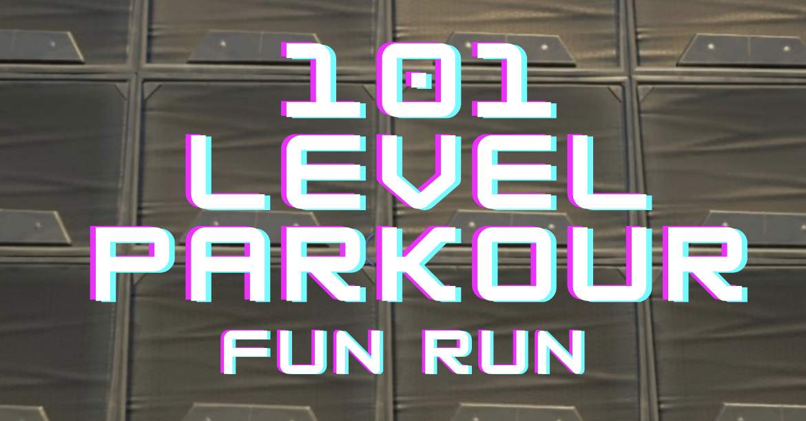 101 Level Parkour Fun Run!