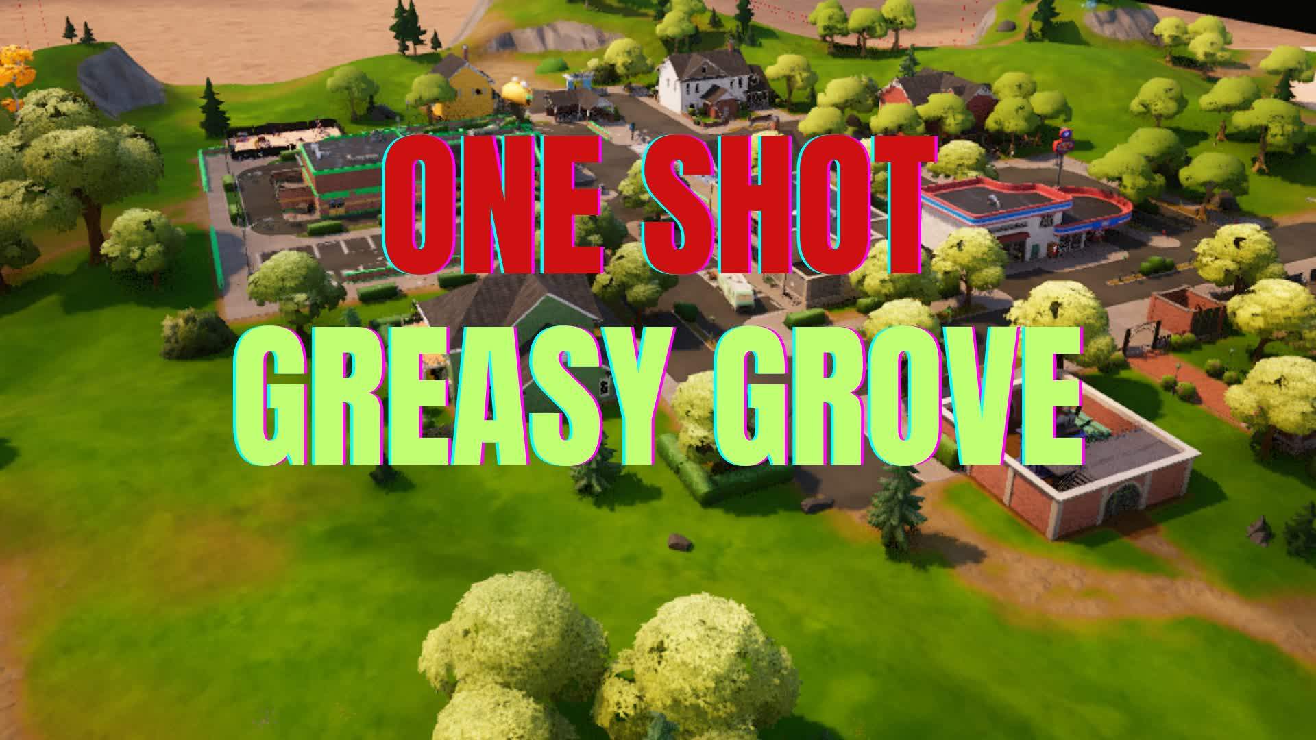 One Shot Greasy Grove💥