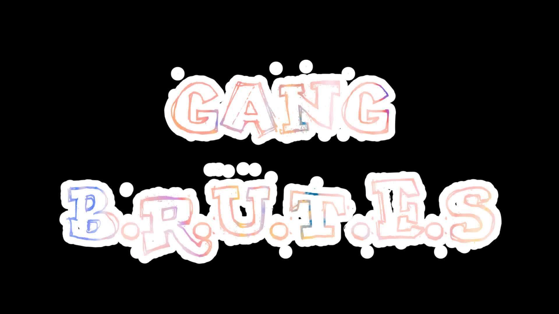 Gang B.R.U.T.E.S.