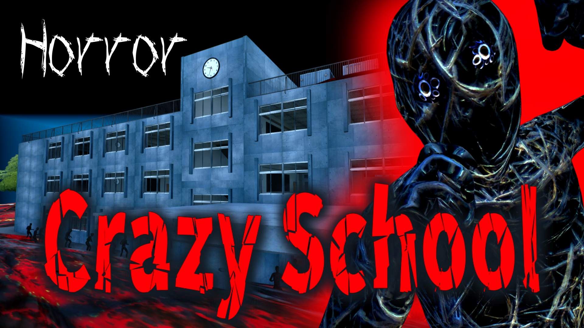 【HORROR】Crazy School　クレイジースクール