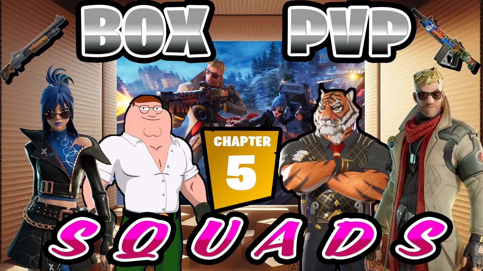 CHAPTER 5 BOX PVP-SQUADS