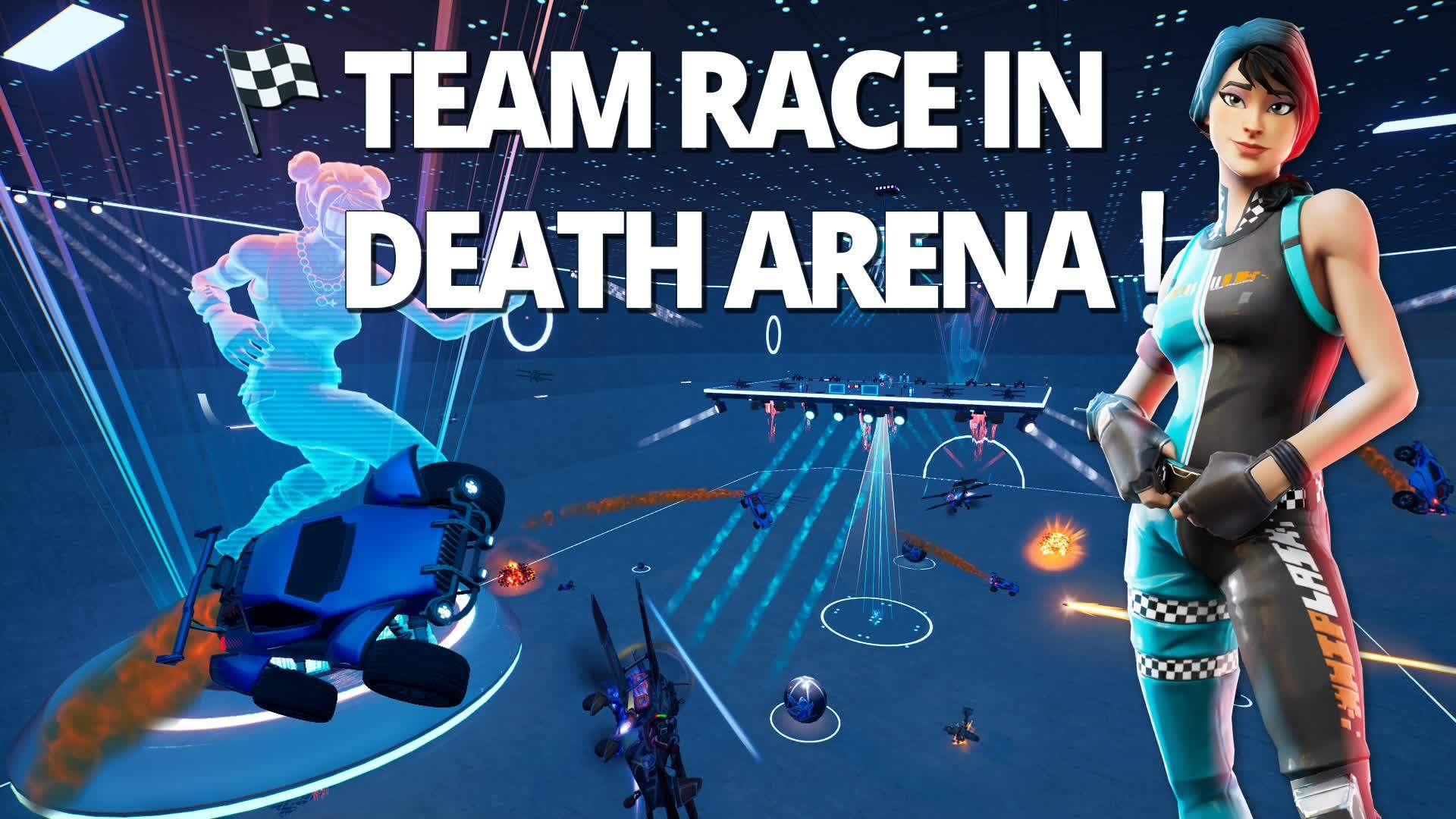 🏁 TEAM RACE IN DEATH ARENA ❕