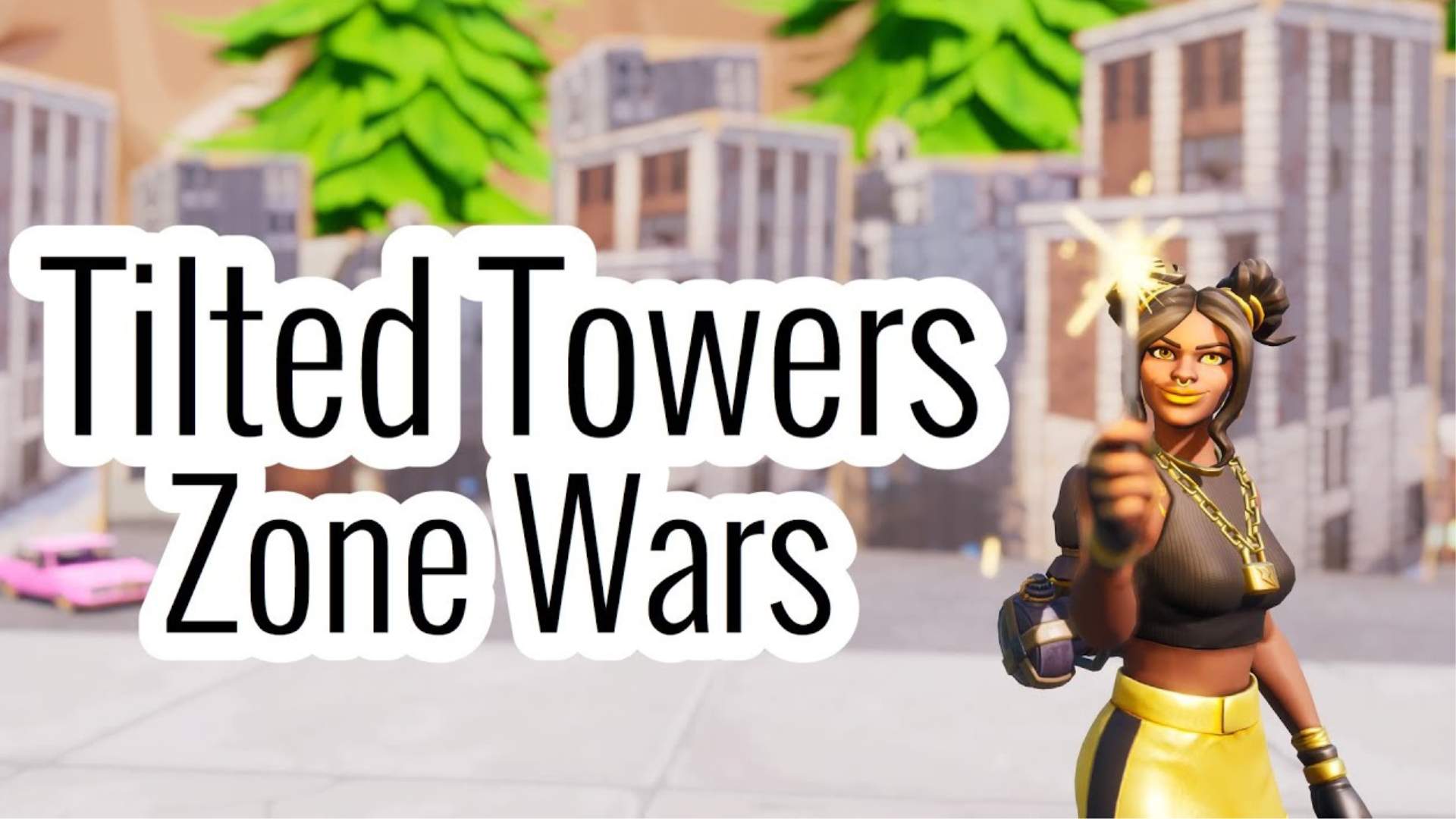 TILTED TOWERS ZONE WARS DL