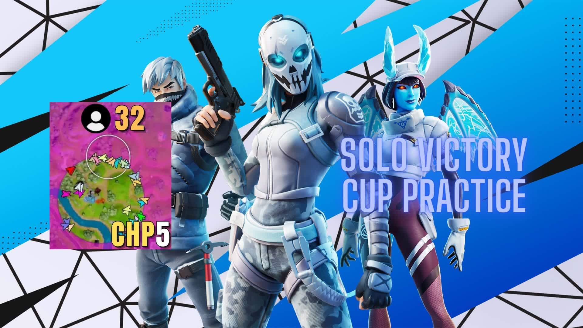 SOLO ENDGAME VICTORY CUP PRACTICE