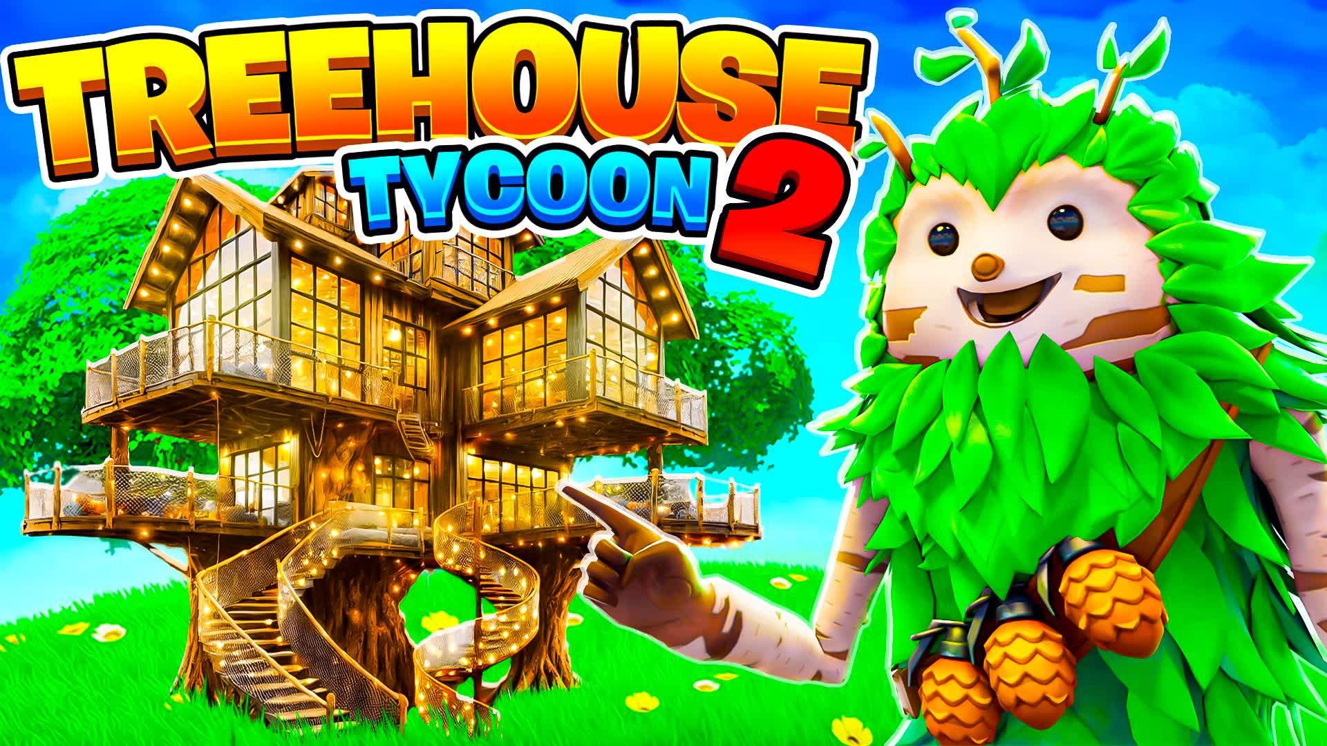 TREEHOUSE TYCOON 2🌳