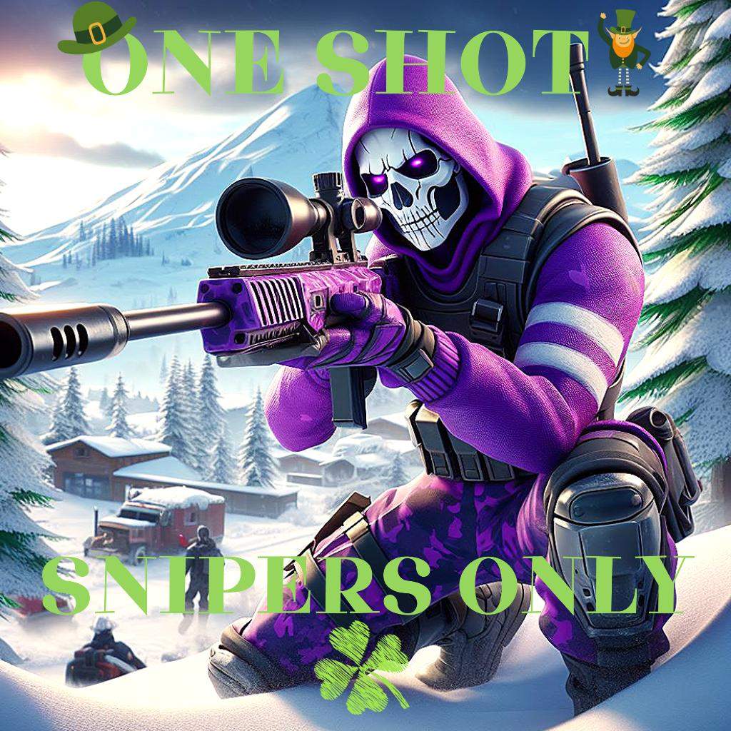 ONE SHOT - SNIPERS ONLY